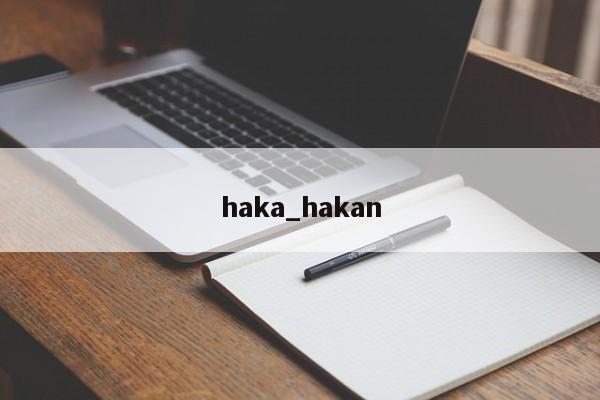 haka_hakan
